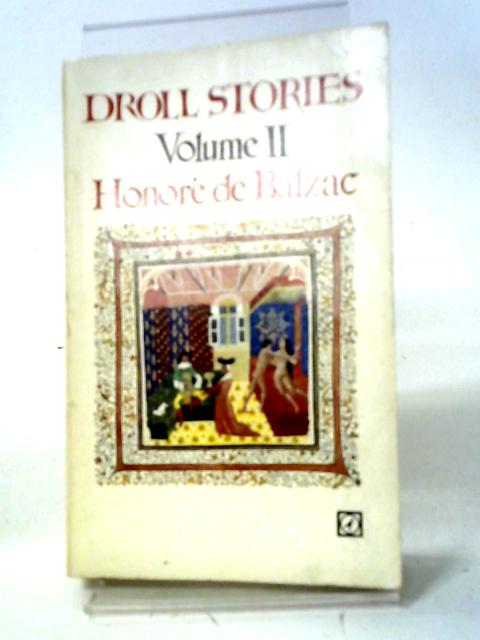 Droll Stories Volume II. By Honore de. Balzac