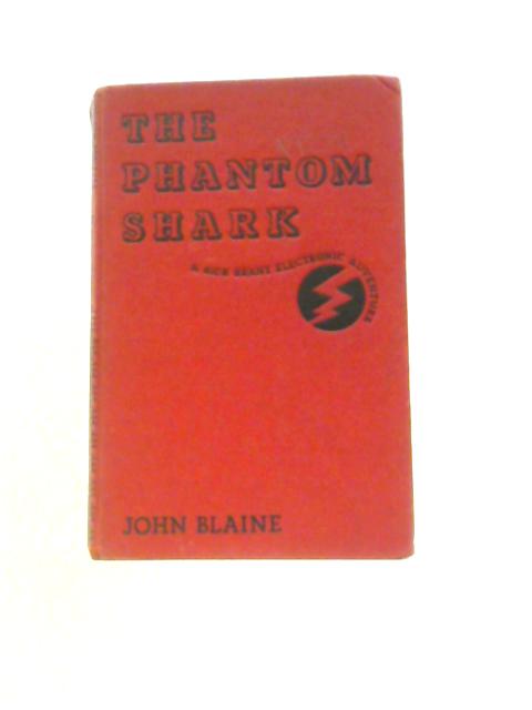 The Phantom Shark (Rick Brant Science-adventure Stories) By John Blaine