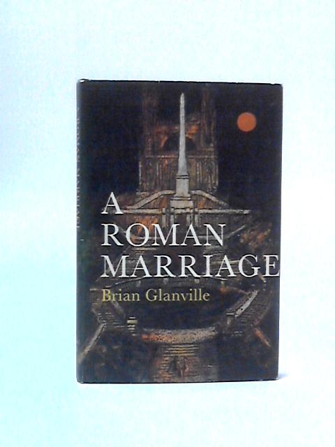 A Roman Marriage von Brian Glanville