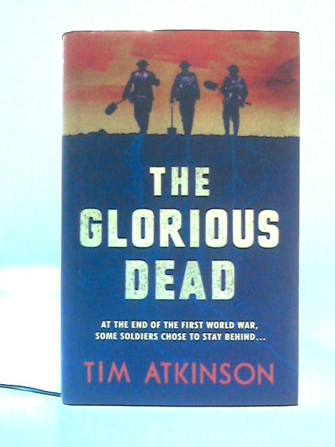 The Glorious Dead von Tim Atkinson