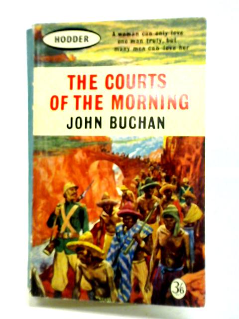 The Courts of the Morning von John Buchan