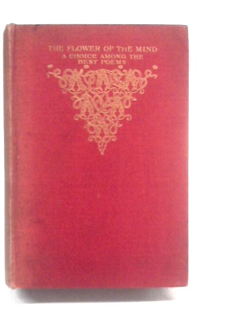 The Flower Of The Mind - A Choice Among The Best Poems By Alice Meynell