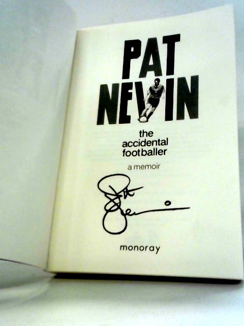 The Accidental Footballer By Pat Nevin