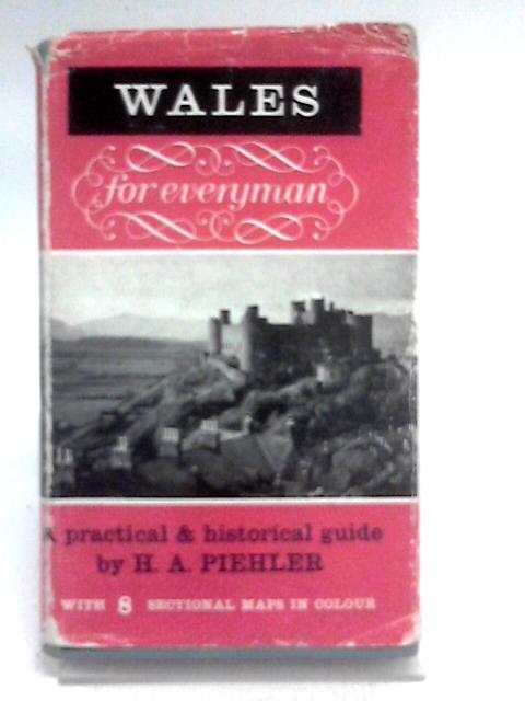 Wales for Everyman, etc von Hermann Augustine Piehler