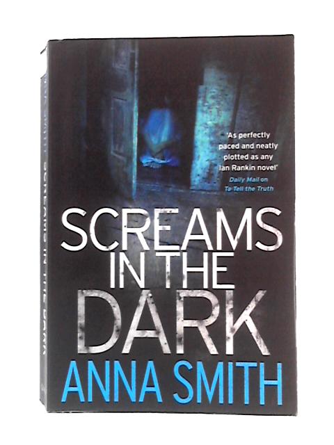 Screams in the Dark By Anna Smith