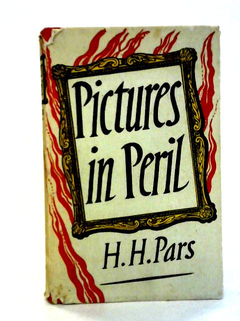 Pictures in Peril von H. H. Pars