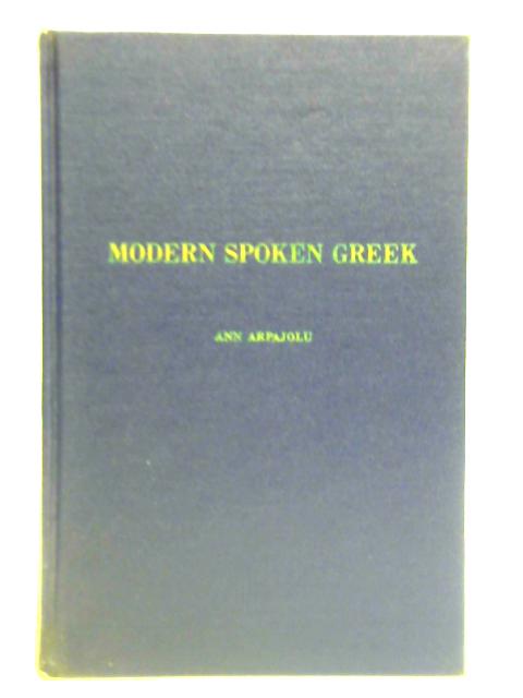 Modern Spoken Greek For English Speaking Students By Ann Arpajolu