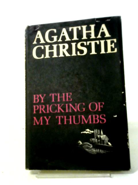 By The Pricking Of My Thumb. By Agatha Christie