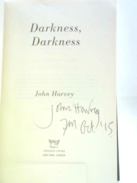 Darkness, Darkness – A Novel By John Harvey