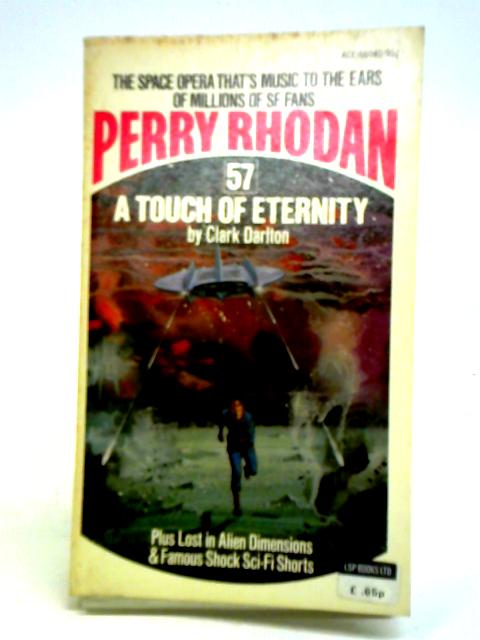 Perry Rhodan 57: A Touch Of Eternity By Clark Darlton