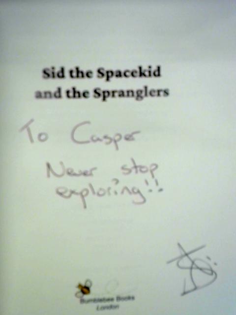 Sid the Spacekid and the Spranglers von Jack Moore