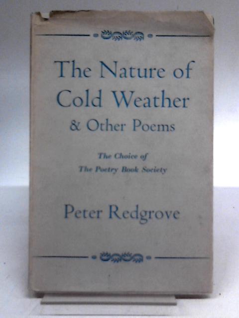 The Nature Of Cold Weather And Other Poems By Peter Redgrove