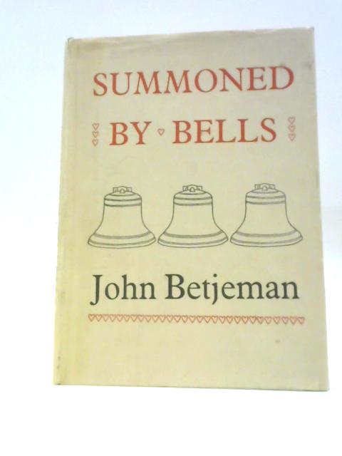 Summoned by Bells By John Betjeman