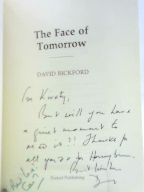 The Face of Tomorrow By David Bickford