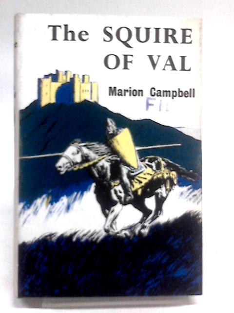 The Squire of Val By Marion Campbell