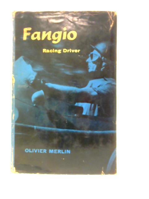 Fangio Racing Driver By Olivier Merlin