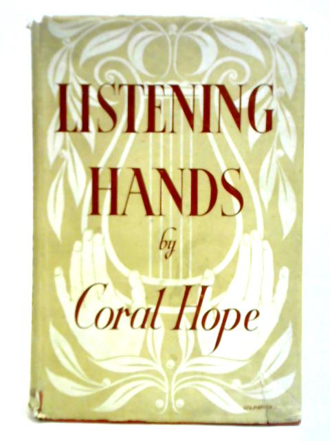 Listening Hands By Coral Hope