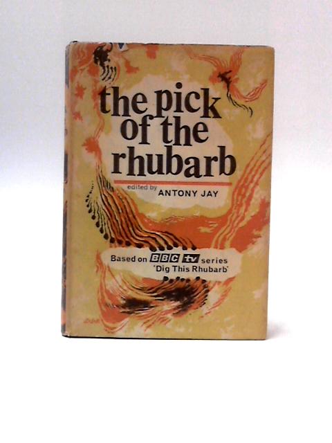 The Pick of the Rhubarb von Anthony Jay