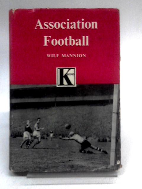 Association Football By Wilf Mannion