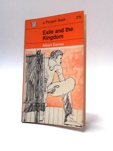 Exile and the Kingdom By Albert Camus