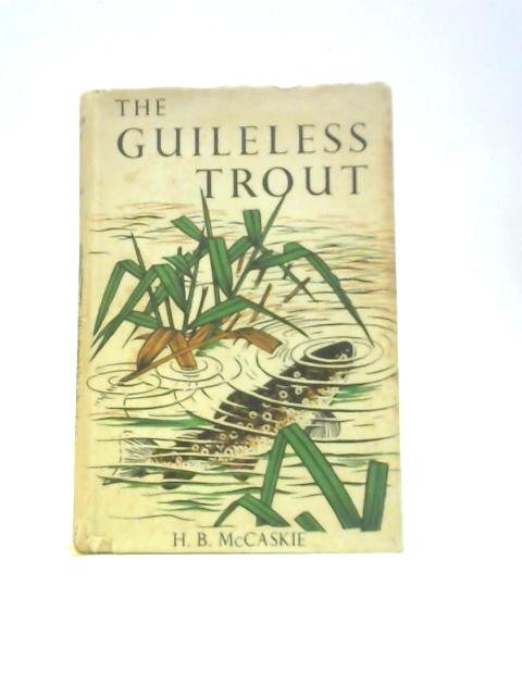 The Guileless Trout By H.B. McCaskie