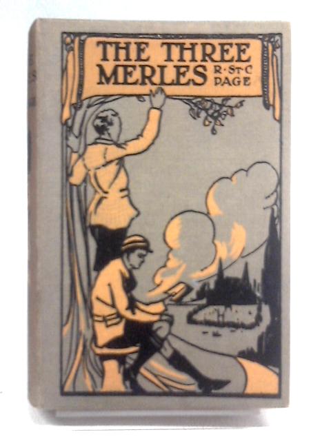 The Three Merles By R. St. C. Page