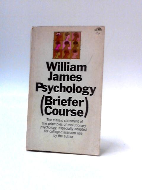 Psychology: Briefer Course By William James