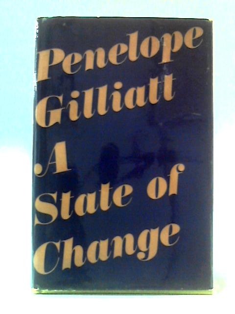 A State of Change By Penelope Gilliatt