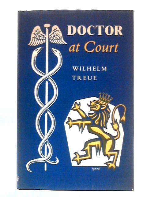 Doctor at Court By Wilhelm Treue