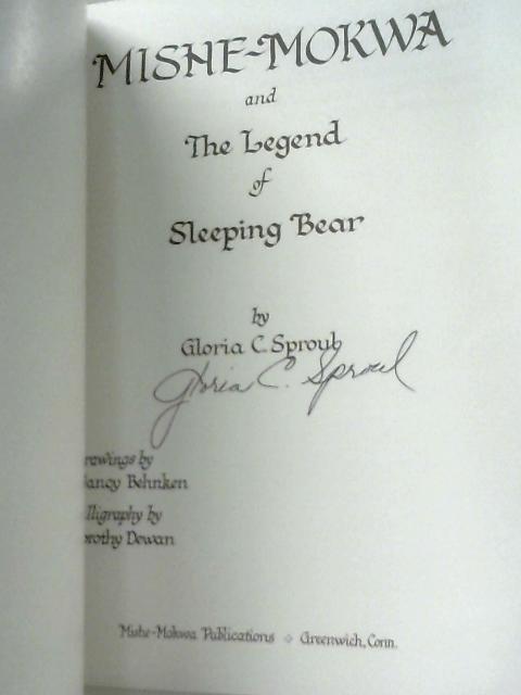 Mishe Mokwa & The Legend of the Sleeping Bear By Gloria C. Sproul