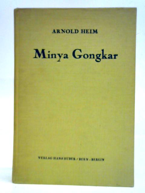 Minya Gongkar. Forschungsreise ins Hochgebirge von Chinesisch Tibet By Arnold Heim