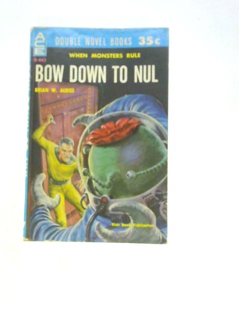 Bow Down To Nul; Dark Destroyer D443 By Brian W.Aldiss