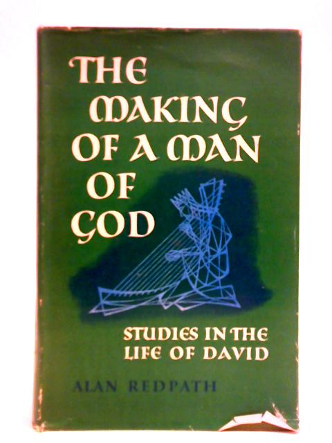 The Making Man God von Alan Redpath