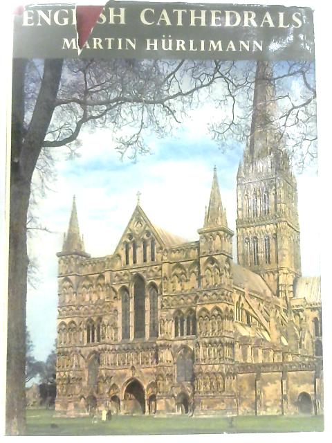 English Cathedrals: Foreword By Geoffrey Grigson, Introduction By Martin Hurlimann, Descriptive Text By Peter Meyer, 169 Photogravure Plates, 3 In Colour, Copyright Thames And Hudson, London, Revised von Peter Meyer