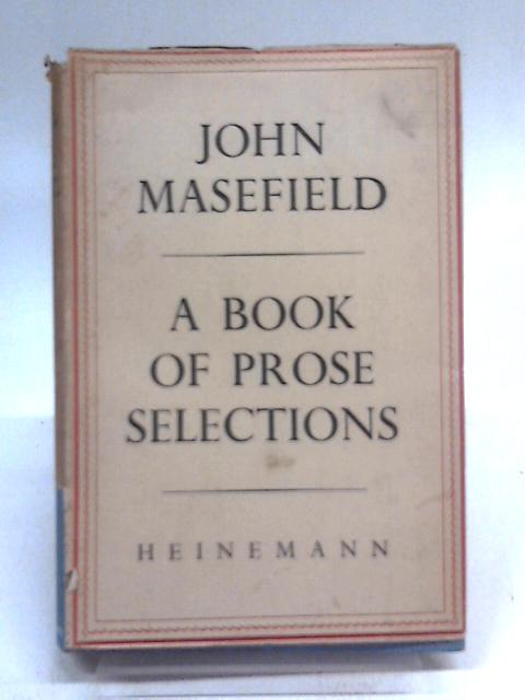 Book of Prose Selections By John Masefield