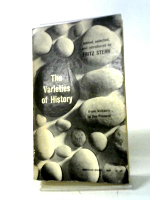 Varieties of History By Fritz R. Stern (ed)