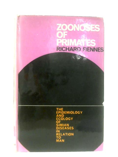 Zoonoses of Primates By Richard Fiennes