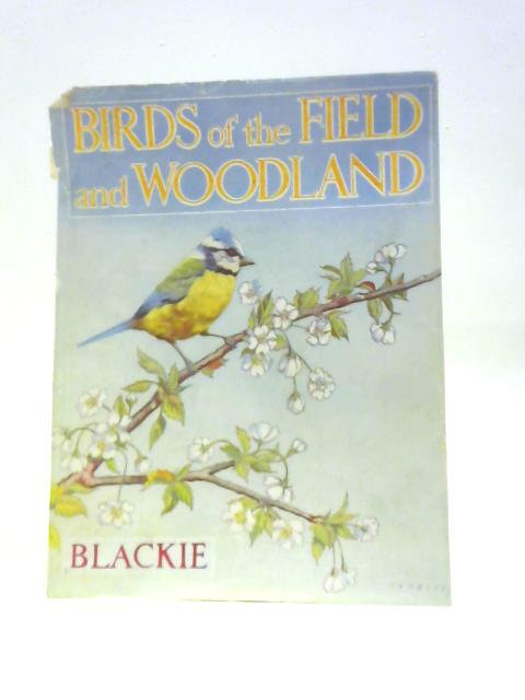 Birds Of The Field And Woodland By Eric Tansley