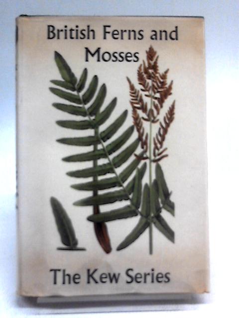 British Ferns and Mosses By P. G. Taylor