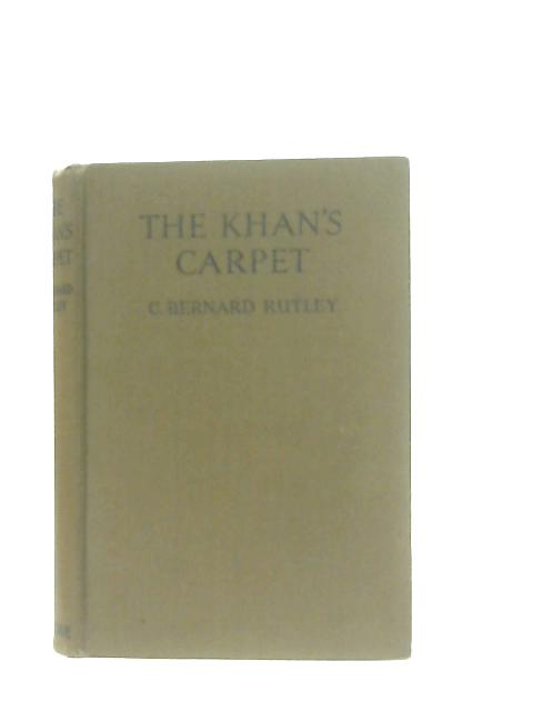 The Khan's Carpet von C. Bernard Rutley