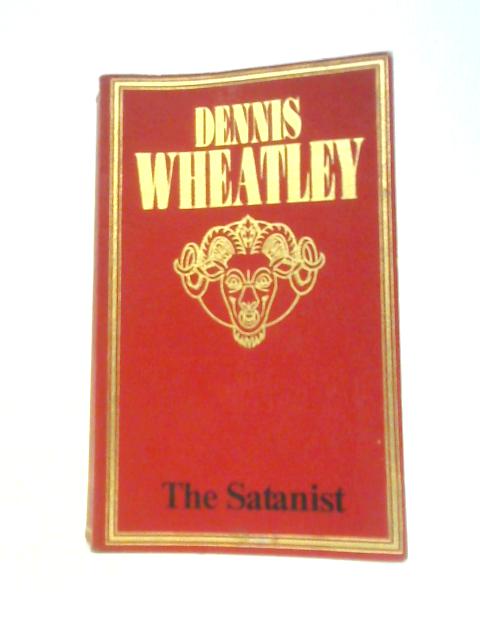 The Satanist von Dennis Wheatley