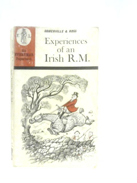 Experiences of an Irish R.M. By Somerville & Ross