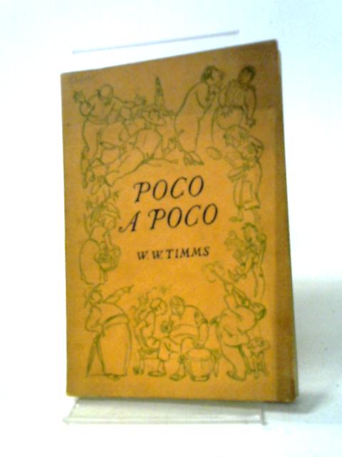 Poco a Poco By W. W. Timms