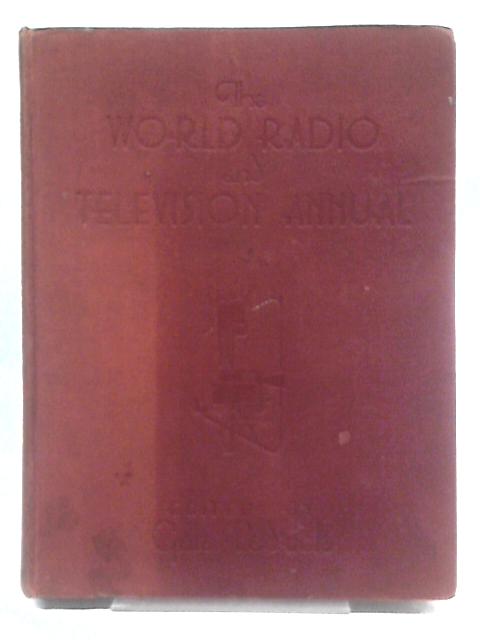 The World Radio and Television Annual, Jubilee Issue By Gale Pedrick (Ed)
