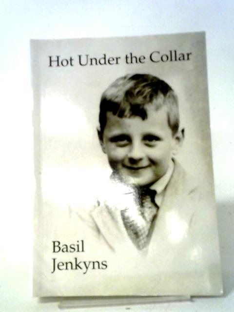 Hot Under The Collar By Basil Jenkyns