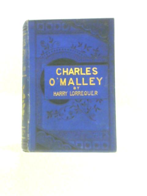 Charles O'Malley The Irish Dragoon By Harry Lorrequer