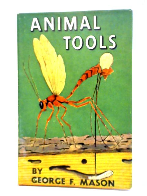 Animal Tools von George F. Mason