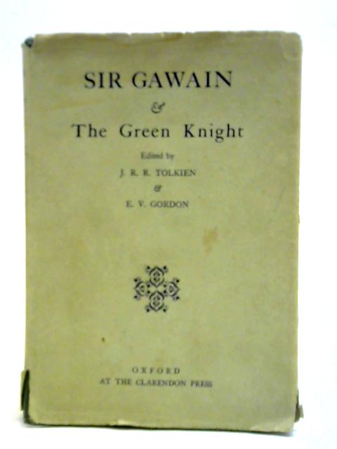 Sir Gawain & The Green Knight By J. R. R. Tolkien & E. V. Gordan (Eds ...