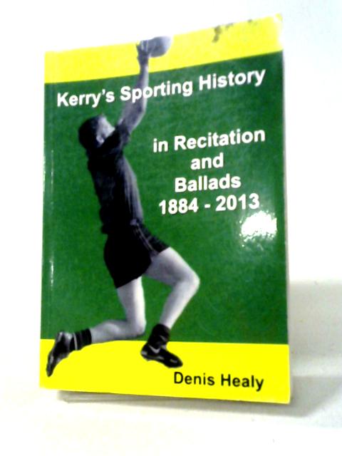 Kerry's Sporting History By Denis Healy