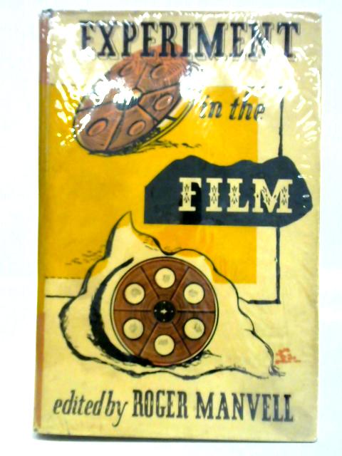 Experiment in the Film By Roger Manvell (Ed.)